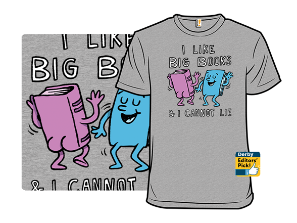 I Like Big Books and I Cannot Lie