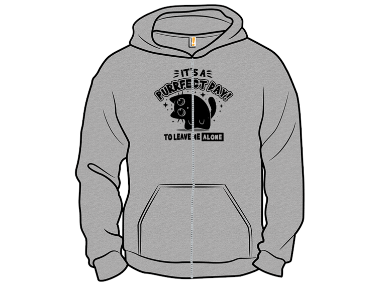 Its A Purrfect Day To Leave Me Alone