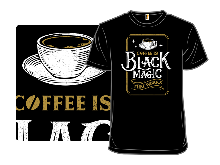 Coffee is Black Magic That Works - Gallery 8