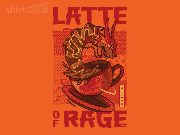 Latte Of Rage