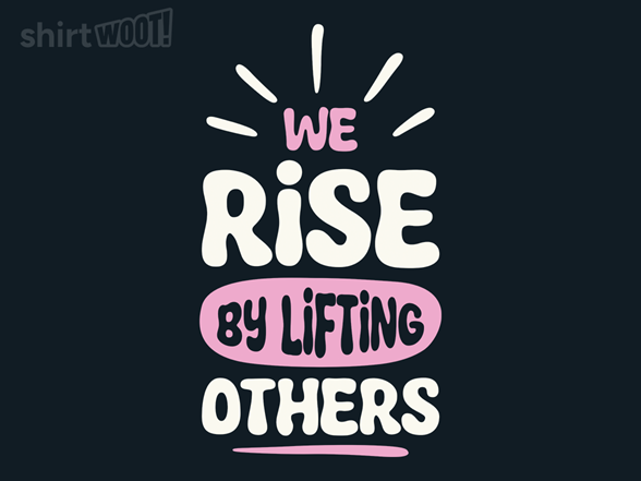 Rise By Lifting Others